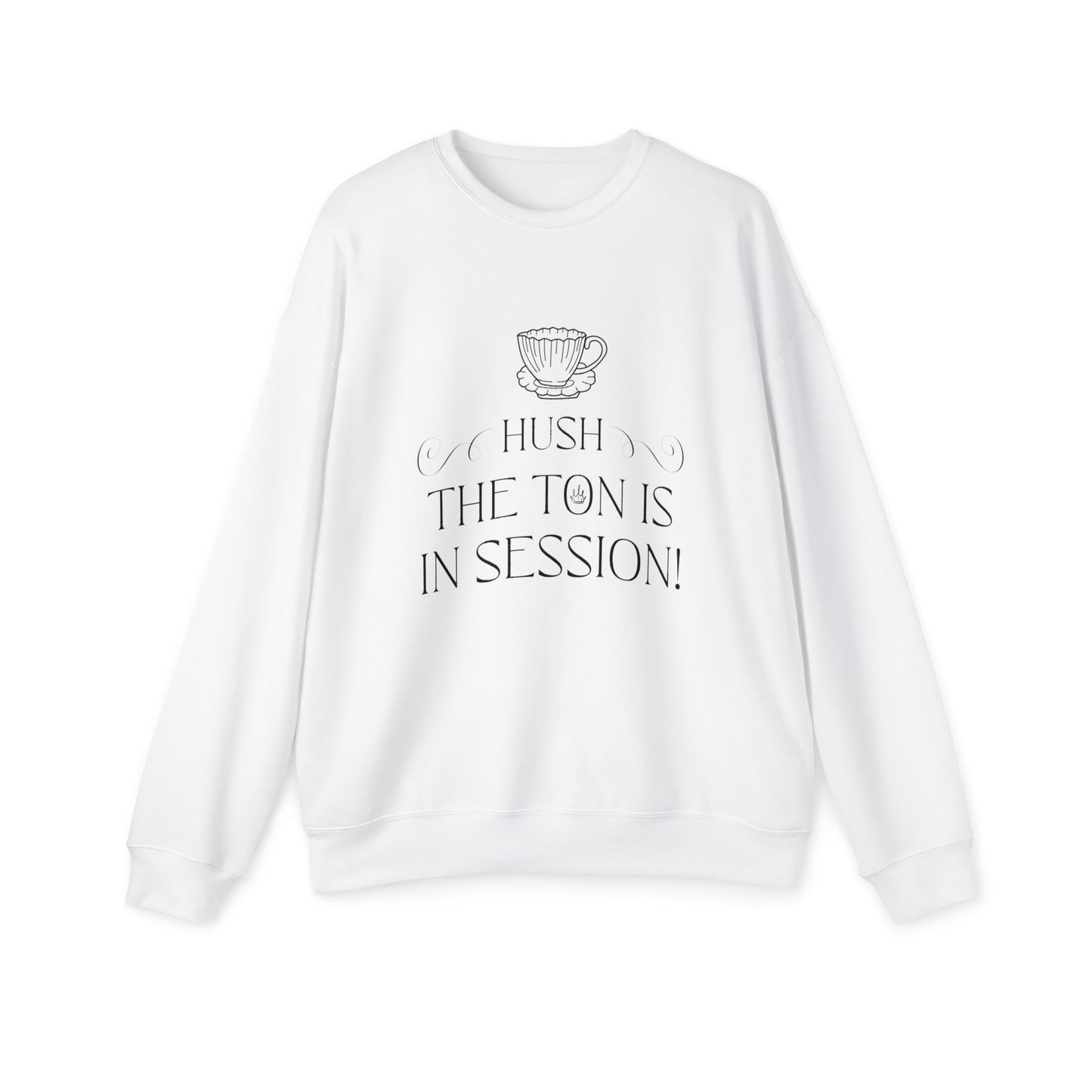 Hush The Ton Is In Session | Unisex Drop Shoulder Sweatshirt