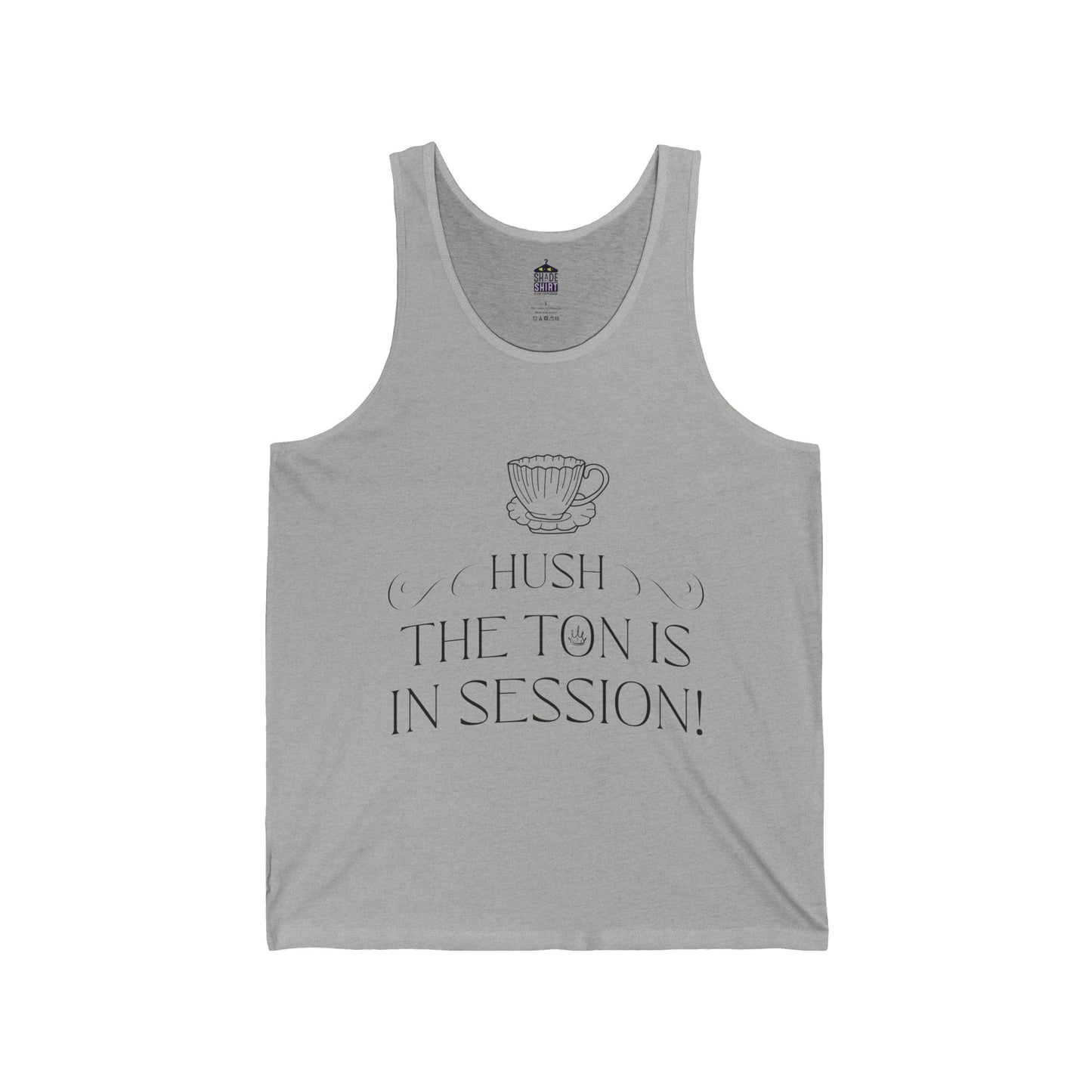 Hush the Ton is in Session | Unisex Jersey Tank