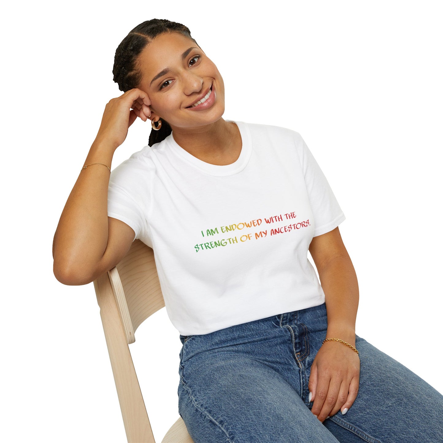 I Am Endowed With The Strength of My Ancestors Juneteenth Shirt | Unisex Softstyle T-Shirt