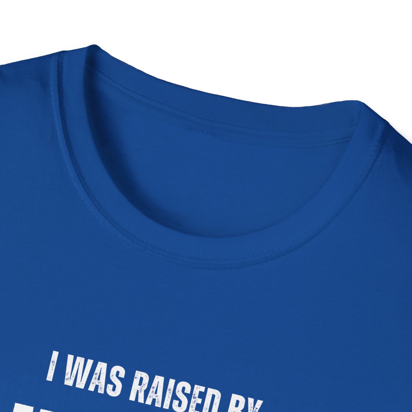 Unisex Softstyle T-Shirt | I Was Raised By My Father To Know That I Am Great