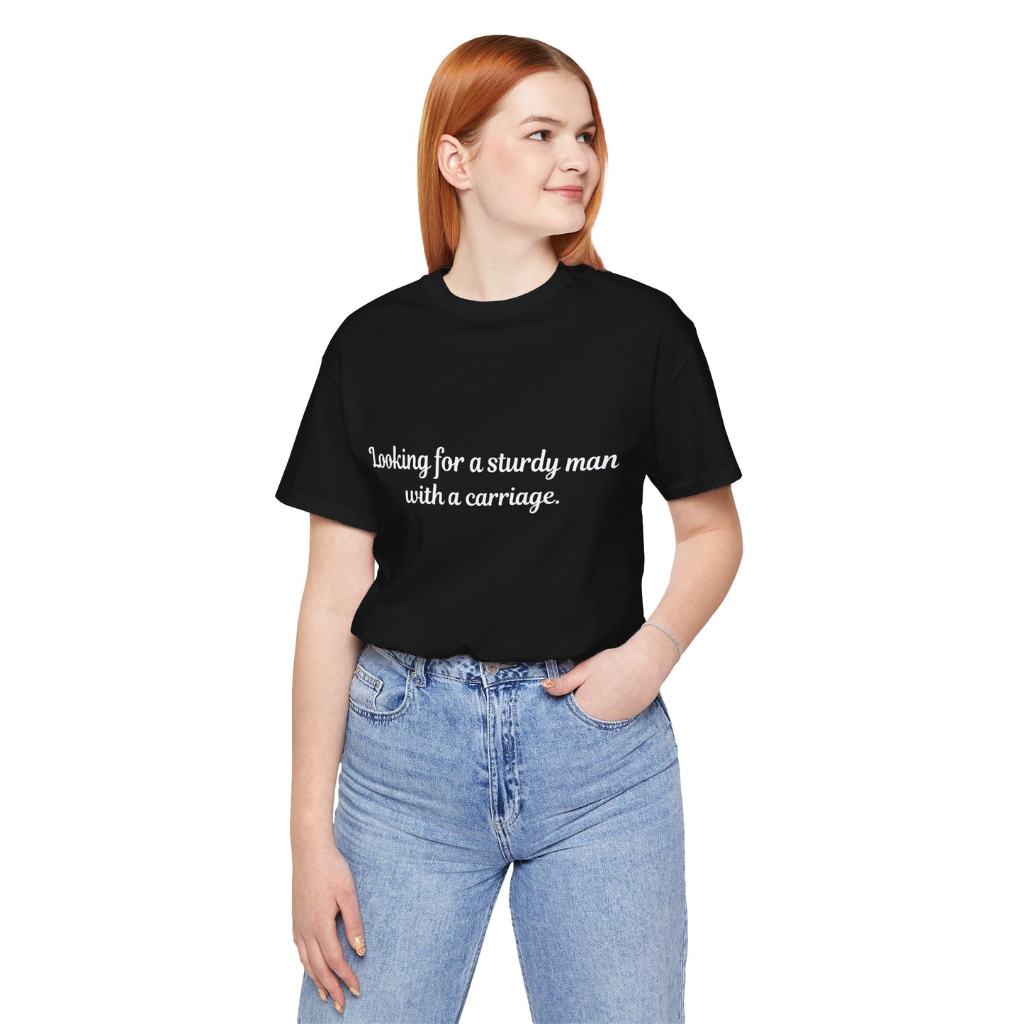 Looking for a Sturdy Man w/ a Carriage | Unisex Jersey Short Sleeve Tee