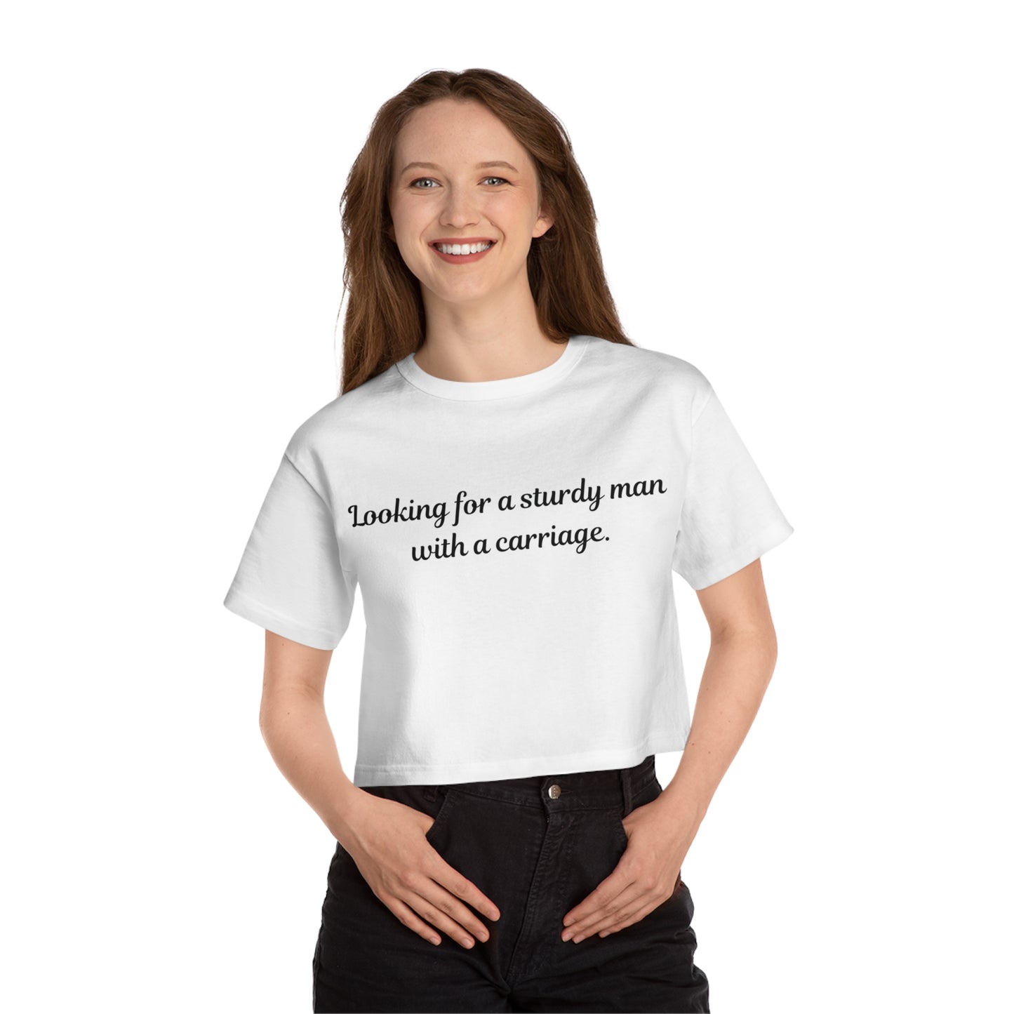 Looking for a Sturdy Man w/ a Carriage | Champion Women's Heritage Cropped T-Shirt