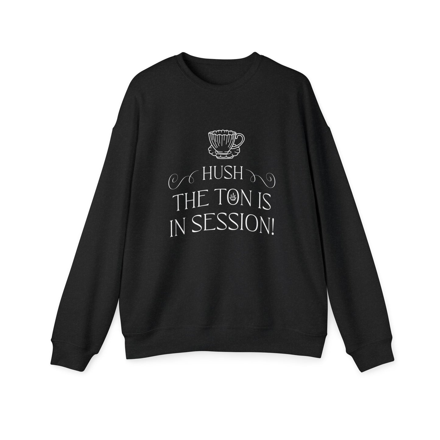 Hush The Ton Is In Session | Unisex Drop Shoulder Sweatshirt