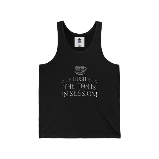 Hush the Ton is in Session | Unisex Jersey Tank