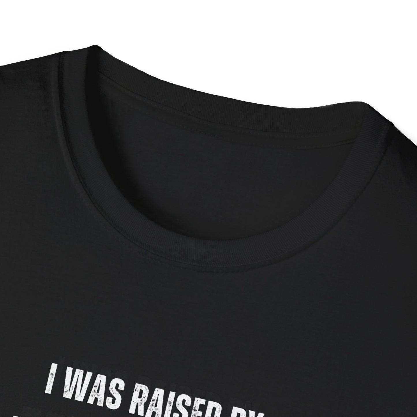 Unisex Softstyle T-Shirt | I Was Raised By My Father To Know That I Am Great